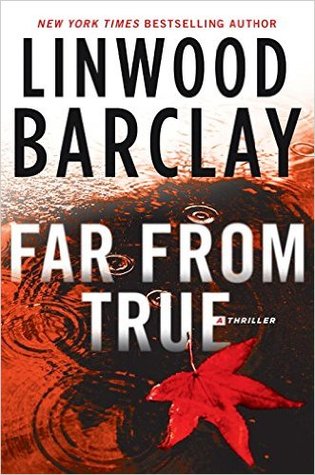 Far From True By Linwood Barclay Books Books And More