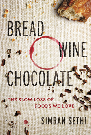Bread, Wine, Chocolate by Preeti Simran Sethi