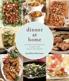 Dinner at Home: 140 Recipes to Enjoy with Family and Friends