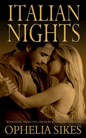 Italian Nights - The Boxed Set Ophelia Sikes Italian Nights - The Boxed Set Ophelia Sikes