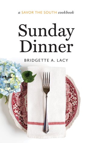 Sunday Dinner by Bridgette A. Lacy