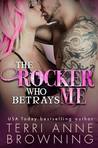 The Rocker Who Betrays Me (The Rocker, #11)