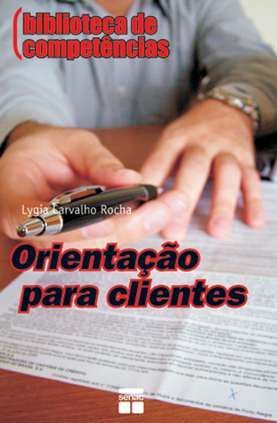 Orientação para clientes Lydia Carvalho Rocha Orientação para clientes Lydia Carvalho Rocha