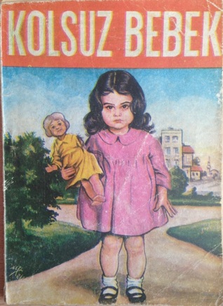 Kolsuz Bebek Kemalettin Tuğcu Kolsuz Bebek Kemalettin Tuğcu