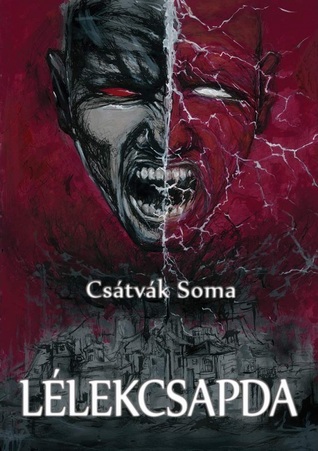 Lélekcsapda Soma Csátvák Lélekcsapda Soma Csátvák