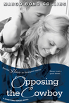 Opposing the Cowboy (Hometown Heroes, #2)