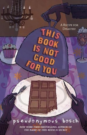 This Book Is Not Good For You (Secret, #3)