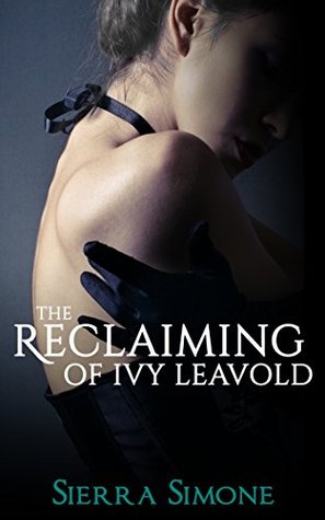 The Reclaiming of Ivy Leavold (Markham Hall #4)