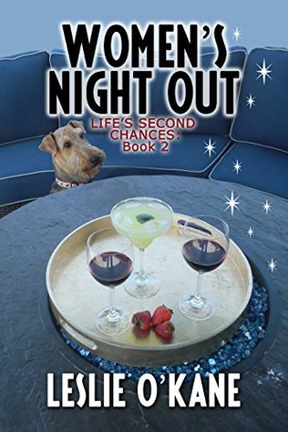 Womens Night Out (Lifes Second Chances Book 2) Leslie OKane Womens Night Out (Lifes Second Chances Book 2) Leslie OKane