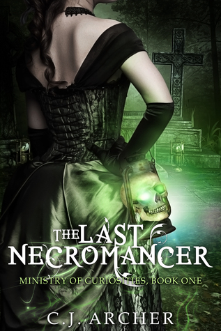 The Last Necromancer (The Ministry of Curiosities, #1)