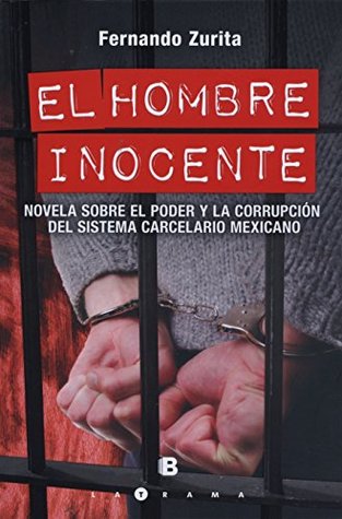 EL HOMBRE INOCENTE Fernando Zurita EL HOMBRE INOCENTE Fernando Zurita