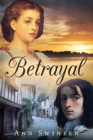 Betrayal (The Fenland Series Book 2) Ann Swinfen Betrayal (The Fenland Series Book 2) Ann Swinfen