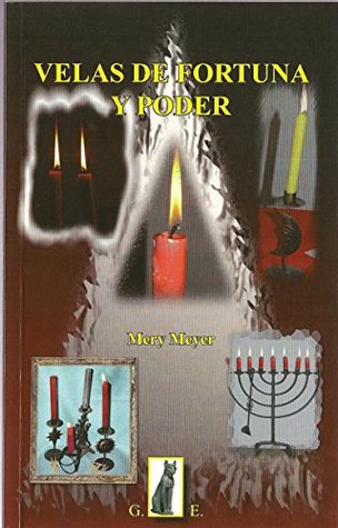 Velas de fortuna y de poder Mery Meyer Velas de fortuna y de poder Mery Meyer