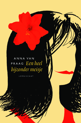Een heel bijzonder meisje – Anna van Praag Een heel bijzonder meisje – Anna van Praag