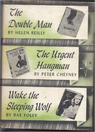 The DoubleMan/The Urgent Hangman/Wake the Sleeping Wolf Helen Reilly The DoubleMan/The Urgent Hangman/Wake the Sleeping Wolf Helen Reilly