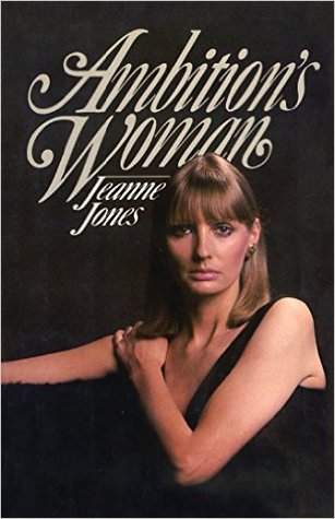 Ambitions Woman: A Novel Jeanne Jones Ambitions Woman: A Novel Jeanne Jones