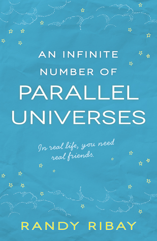 An Infinite Number of Parallel Universes Randy Ribay