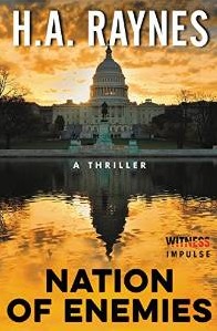 Nation Of Enemies A Thriller By H A Raynes Reviews Discussion Bookclubs Lists