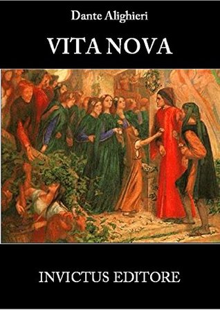 VITA NOVA Dante Alighieri VITA NOVA Dante Alighieri