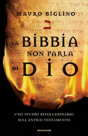 La Bibbia non parla di Dio. Uno studio rivoluzionario sullAntico testamento Mauro Biglino La Bibbia non parla di Dio. Uno studio rivoluzionario sullAntico testamento Mauro Biglino