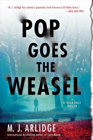 Pop Goes the Weasel: A Detective Helen Grace Thriller