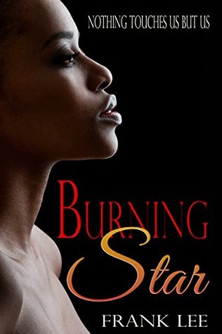 Burning Star Frank Lee Burning Star Frank Lee
