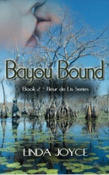 Bayou Bound (Fleur de Lis Series #2) Linda Joyce Bayou Bound (Fleur de Lis Series #2) Linda Joyce