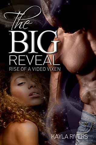 URBAN ROMANCE: The Big Reveal: Rise of a Video Vixen (Billionaire Thug Contemporary African American Romance) Kayla Rivers URBAN ROMANCE: The Big Reveal: Rise of a Video Vixen (Billionaire Thug Contemporary African American Romance) Kayla Rivers