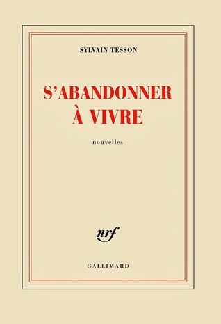 Sabandonner à vivre Sylvain Tesson Sabandonner à vivre Sylvain Tesson