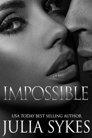 Impossible (The Original Trilogy) (Impossible, #1) by Julia Sykes