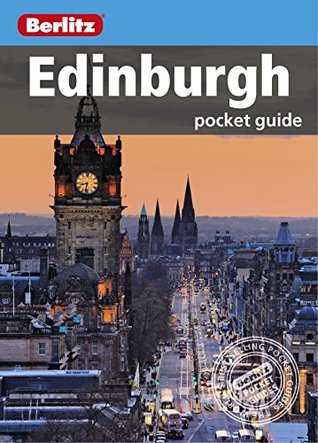 Berlitz: Edinburgh Pocket Guide APA Publications Limited Berlitz: Edinburgh Pocket Guide APA Publications Limited