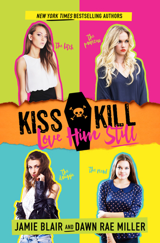 Kiss Kill Love Him Still (Kiss Kill Love Him Still, #1)