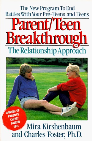 Parent-Teen Breakthrough: The Relationship Approach Mira Kirshenbaum Parent-Teen Breakthrough: The Relationship Approach Mira Kirshenbaum
