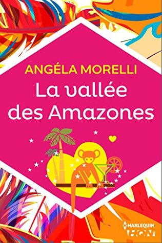 La vallée des Amazones (HQN)