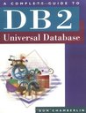 A Complete Guide to DB2 Universal Database (The Morgan Kaufmann Series in Data Management Systems)
