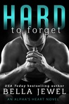 Hard to Forget (Alpha's Heart, #3)