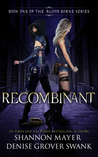 Recombinant (The Blood Borne #1)