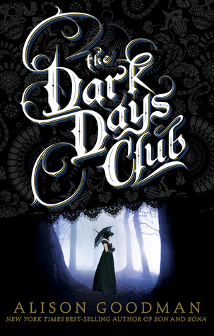 Dark Days Club by Alison Goodman