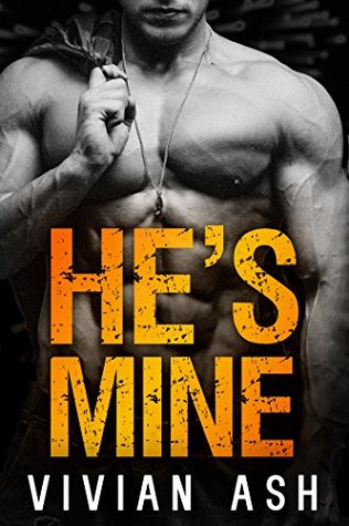 HE'S MINE - A Taboo Step Romance by Vivian Ash