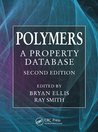 Polymers: A Property Database, Second Edition Polymers: A Property Database, Second Edition