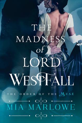 The Madness of Lord Westfall (The Order of the MUSE, #2)