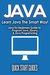 JAVA: 2nd Edition! Beginner's Crash Course - Java for Beginners Guide to: Program Java, jQuery, & Java Programming (Java for Beginners, Learn Java, jQuery, ... Programming Language, Coding Book 1)