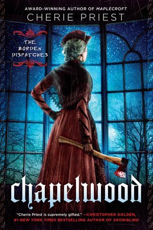 Chapelwood (The Borden Dispatches, #2)