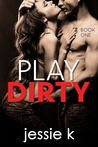 Play Dirty (Play Dirty #1)