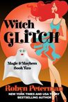 Witch Glitch (Magic and Mayhem, #2)