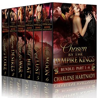 Chosen by the Vampire Kings The Complete Edition by Charlene Hartnady