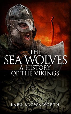A History of the Vikings - Lars Brownworth