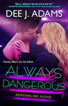 Always Dangerous (Adrenaline Highs, #6)