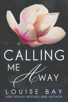 Calling Me Away (Calling Me, #2)