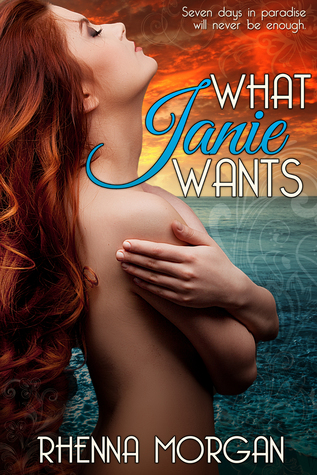 What Janie Wants by Rhenna Morgan